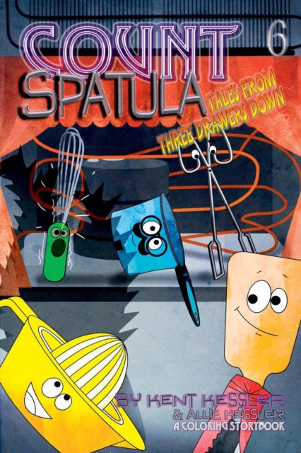 Kessler - Count Spatula: Tales from Three Drawers Down Book 6 - New pa