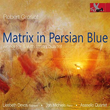 Robert Groslot - : Matrix in Persian Blue - CD