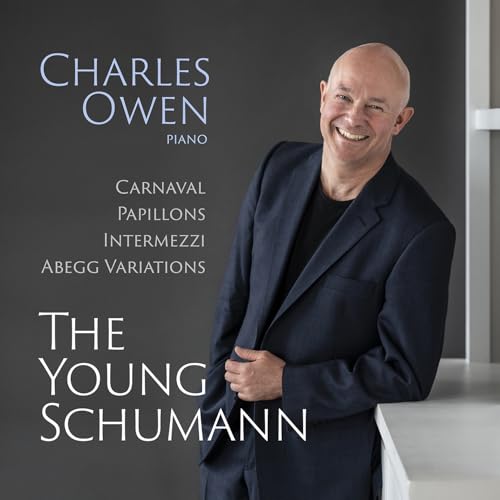 Charles Owen - Young Schumann: Carnaval, Papillons, Intermezzi, Abegg Va