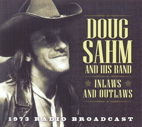 Doug Sahm & Band - Inlaws And Outlaws - 1973 Radio Broadcast - CD