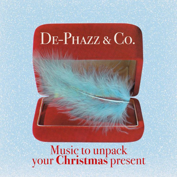 DE-PHAZZ - MUSIC TO UNPACK YOUR CHRISTMAS PRESENT - CD