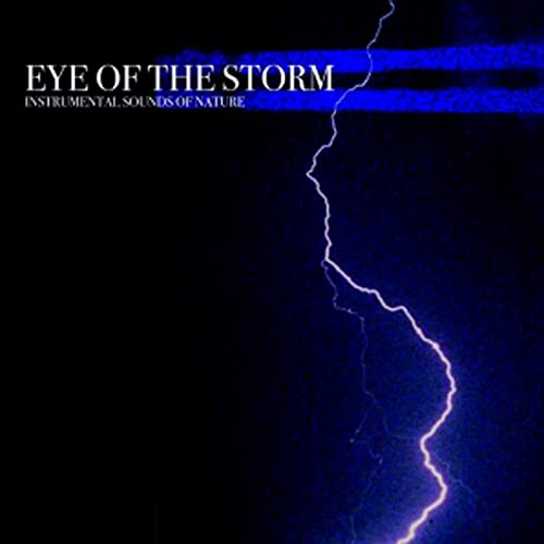 Various Artists - Instrumental Sounds of Nature - Eye of the Storm - C