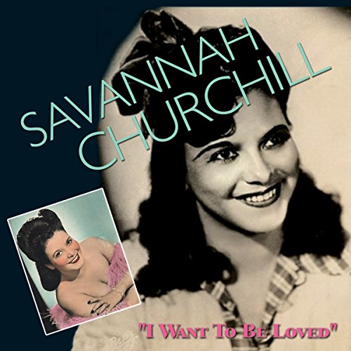 Savannah Churchill - I Want to Be Loved - CD