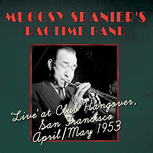 Muggsy Spaniers Ragt - Live at Club Hangover San Francisco April/May 1