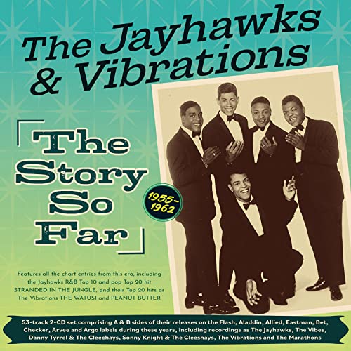 JAYHAWKS & VIBRATION - JAYHAWKS AND VIBRATIONS: THE STORY SO FAR 1955-