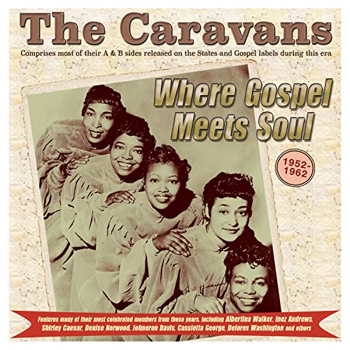 CARAVANS - Where Gospel Meets Soul - The  1952-62 - CD