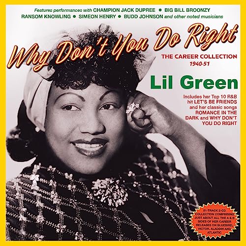 LIL GREEN - Why Dont You Do Right - The Career Collection 1940-51 - CD