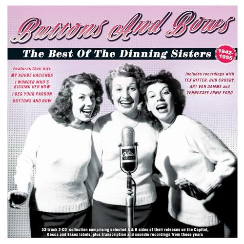 DINNING SISTERS - Buttons & Bows:The Best Of The  1942-55 - CD
