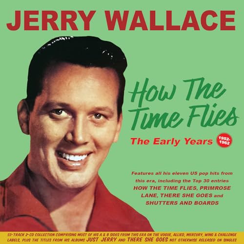 JERRY WALLACE - How The Time Flies: The Early Years 1952-62 - CD