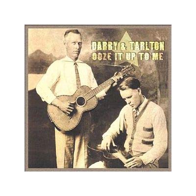 Darby and Tarlton - Ooze It Up to Me - CD