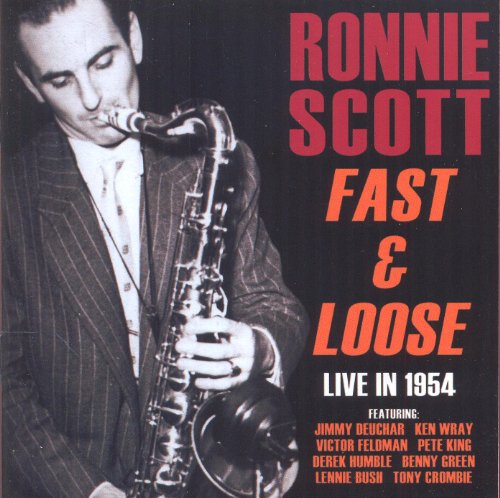 Ronnie Scott - Fast & Loose - Live In 1954 - CD