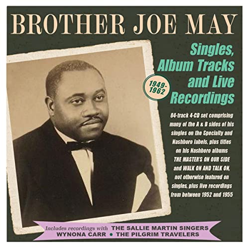 BROTHER JOE MAY - Singles. Album Tracks And Live Recordings 1951-62 -