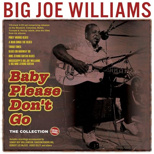 BIG JOE WILLIAMS - Baby Please Dont Go: The Collection 1935-62 - CD