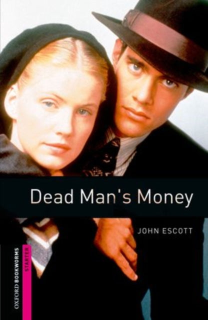 John Escott - Oxford Bookworms Library: Starter Level:: Dead Man's
