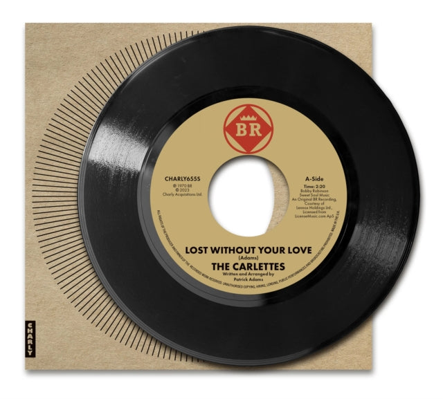 CARLETTES - Lost Without Your Love - Vinyl Record 7