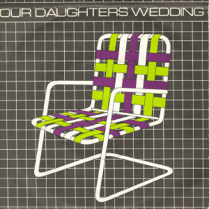 Our Daughter's Weddi - Lawnchairs - Used Vinyl Record 7"