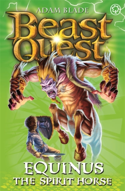 Adam Blade - Beast Quest: Equinus the Spirit Horse : Series 4 Book 2 -