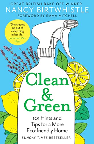 Emma Mitchell - Clean & Green : 101 Hints and Tips for a More Eco-Frie
