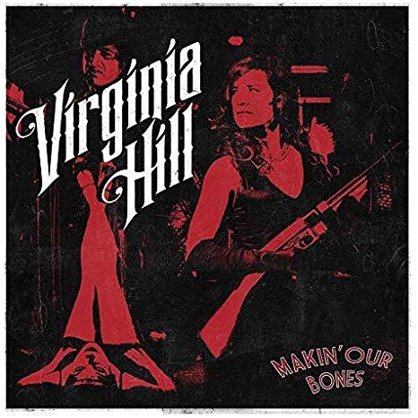 Virginia Hill - Makin' Our Bones - Vinyl Record