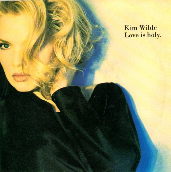 Kim Wilde - Love Is Holy - Used Vinyl Record 7"