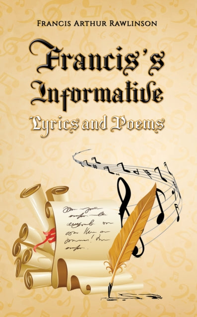 Francis Arthur Rawli - Francis’s Informative Lyrics and Poems - Pape