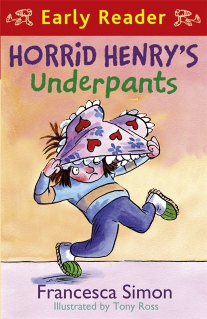 Francesca Simon - Horrid Henry Early Reader: Horrid Henry's Underpants