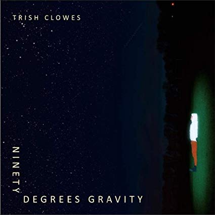 Trish Clowes - Ninety Degrees Gravity - CD