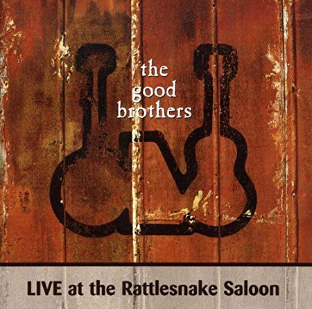 Good Brothers - Live At The Rattlesnake Saloon - CD