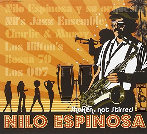 ESPINOSA   NILO - SHAKEN NOT STIRRED THE NILO ES - New CD