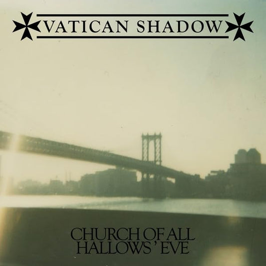 VATICAN SHADOW - CHURCH OF ALL HALLOWS’ EVE - New CD