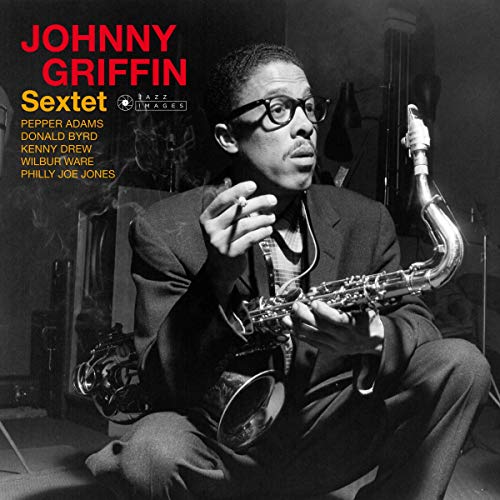 JOHNNY -SEXTET- GRIF - JOHNNY GRIFFIN SEXTET (IMAGES BY FRANCIS WOLFF) (