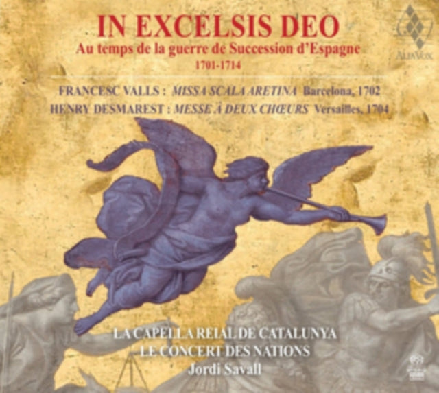 VALLS/DESMAREST - IN EXCELSIS DEO - Au temps de la guerre de Succession