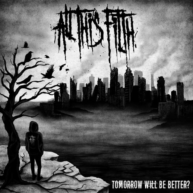 ALL THIS FILTH - TOMORROW WILL BE BETTER - CD
