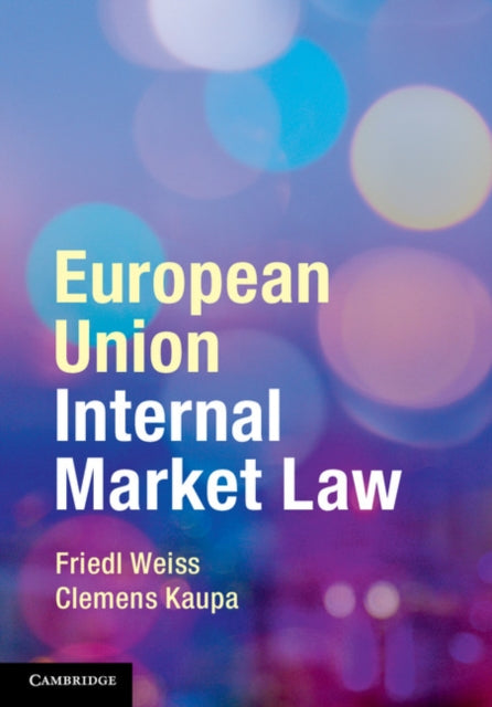 Clemens Kaupa - European Union Internal Market Law - Paperback