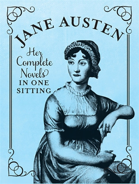 Jennifer Kasius - Jane Austen : The Complete Novels in One Sitting - H