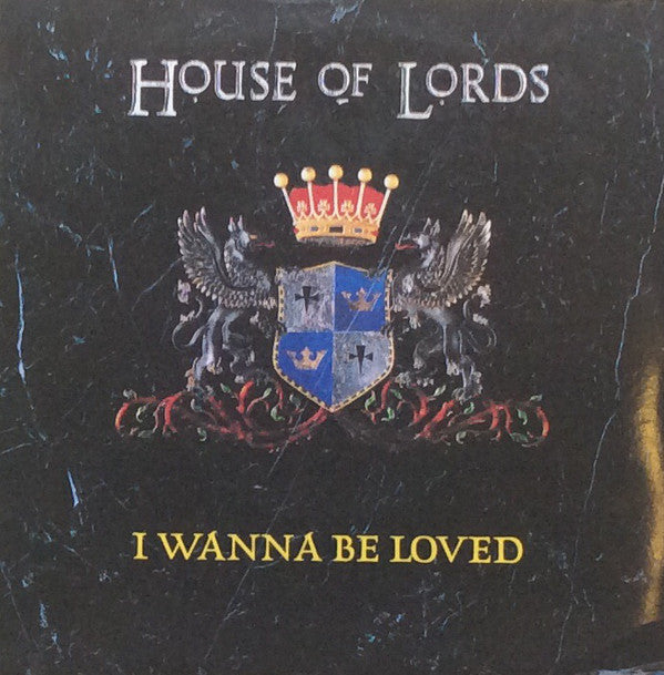 House Of Lords - I Wanna Be Loved - Used Vinyl Record 7"
