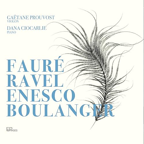 GAETANE PROUVOST; DA - FAURE  RAVEL  ENESCO & BOULANG - CD