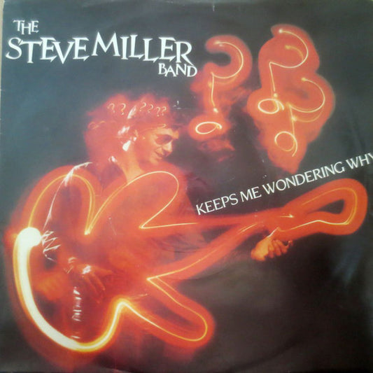 Steve Miller Band - Keeps Me Wondering Why - Used Vinyl Record 7"