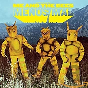 ME AND THE BEES - MENOS MAL - CD