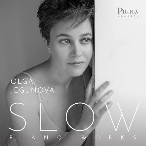 Olga Jegunova - Slow: Piano Works CD  RELEASE DATE 01/09/23 (THIS CAN
