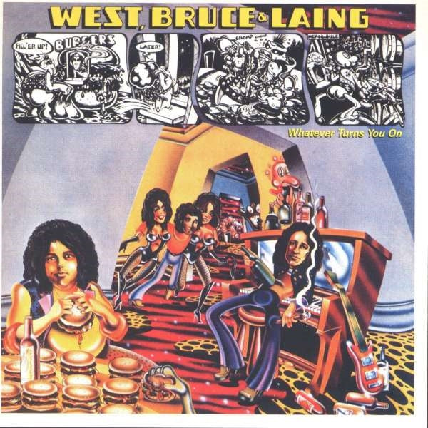 WEST BRUCE & LAING - WHATEVER TURNS YOU ON - CD