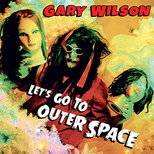Gary Wilson - Let's Go To Outer Space - New CD