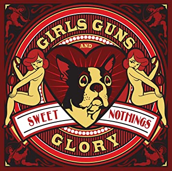 GIRLS GUNS AND GLORY - SWEET NOTHINGS - CD