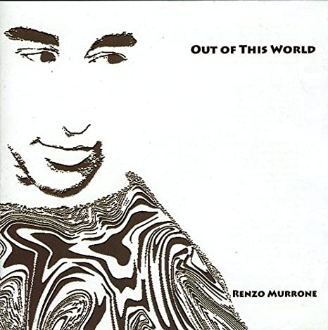Renzo Murrone - Out Of This World - CD