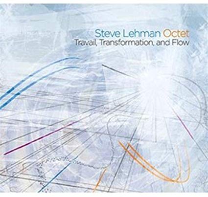 Steve Lehman Octet - Travail, Transformation, And Flow - CD