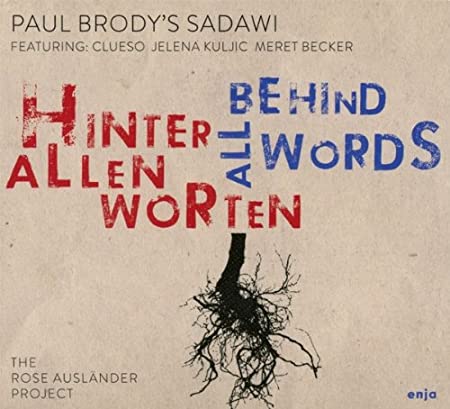 Paul Brody's Sadawi - Hinter Allen Worten / Behind All Words (The Rose A