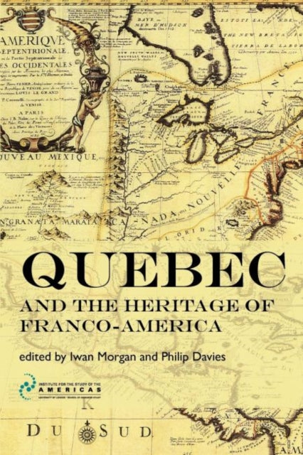 Morgan - Quebec and the Heritage of Franco-America - New paperback or