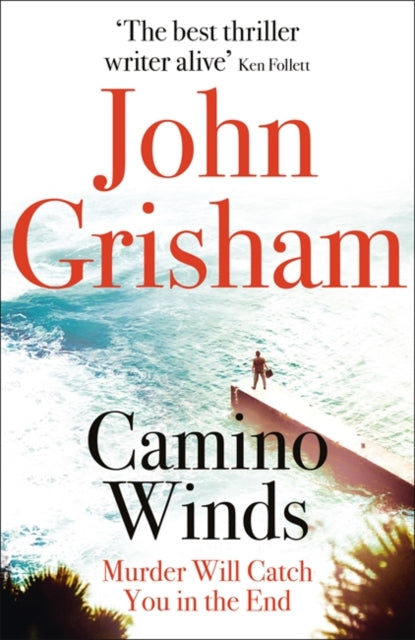 John Grisham - Camino Winds   The Ultimate Summer Murder Mystery from