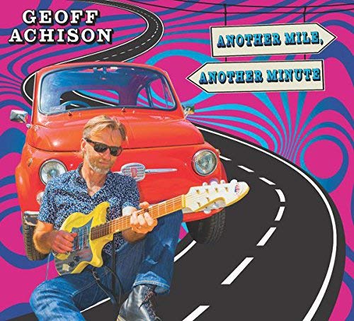 Geoff Achison - Another Mile, Another Minute - CD