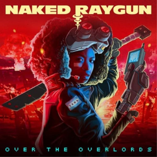 NAKED RAYGUN - OVER THE OVERLORDS - New CD